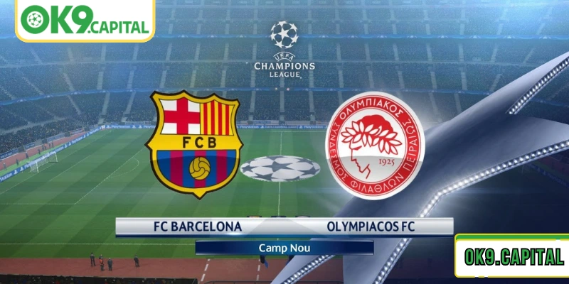 Khám phá về phong độ và lực lượng ra sân trong 22/10 Barcelona vs Olympiacos