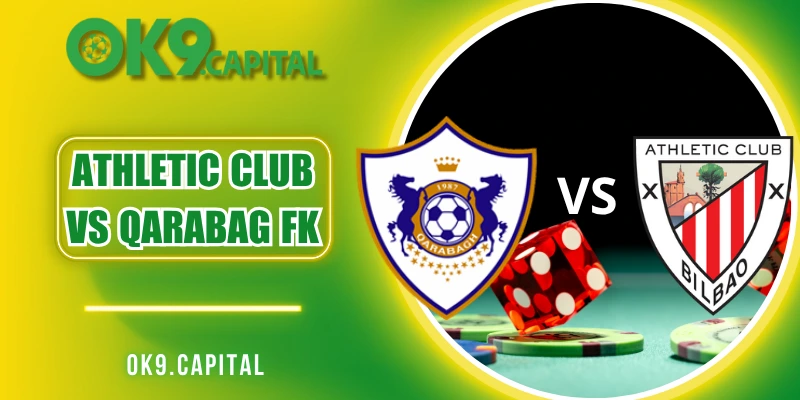Athletic Club vs Qarabag FK 23/10 - Phân Tích Kết Quả