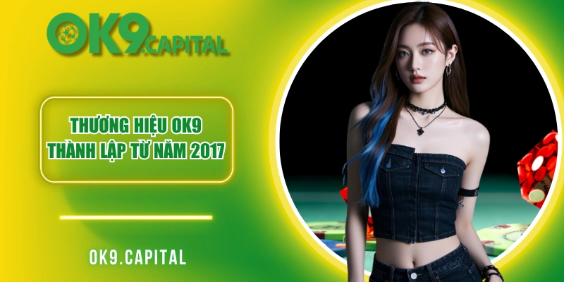 Thương hiệu OK9 thành lập từ năm 2017