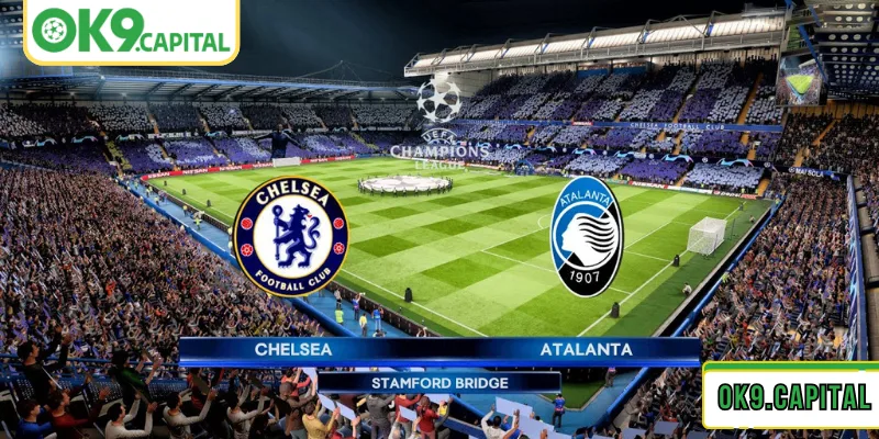 Tìm hiểu về phong độ của 2 đội để soi kèo bóng 10/12 Atalanta vs Chelsea